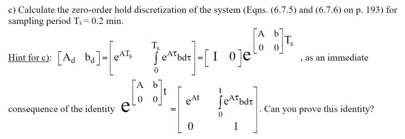 PLEASE USE MATLAB TO SOLVE AND INCLUDE CODE c) Calculate the zero-order