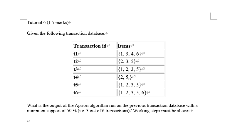 only one question, topic: information management L Tutorial 6 (1.5 marks) Given