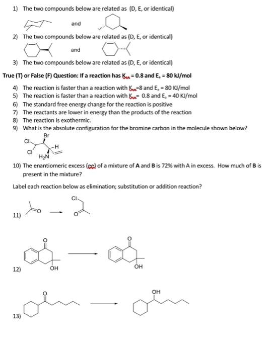 identical) and 2) The two compounds below are related as (D, E,