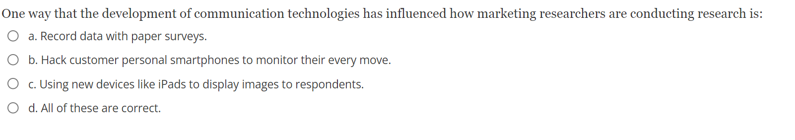 research is checking which of the determinants of the need for marketing