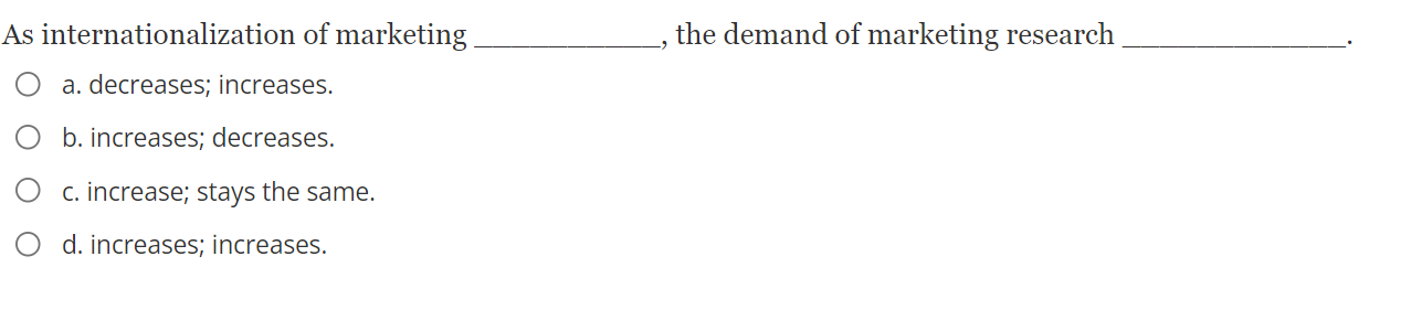 0 c. Availability of data 0 d. Time constraints All of the