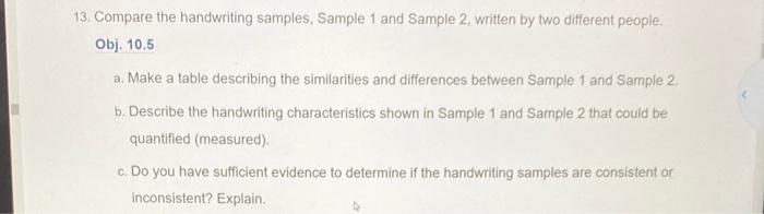  13. Compare the handwriting samples, Sample 1 and Sample 2, written