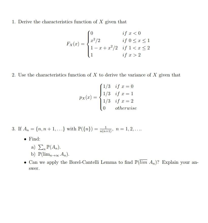 Solve all three. I'll upvote 1. Derive the characteristics function of X