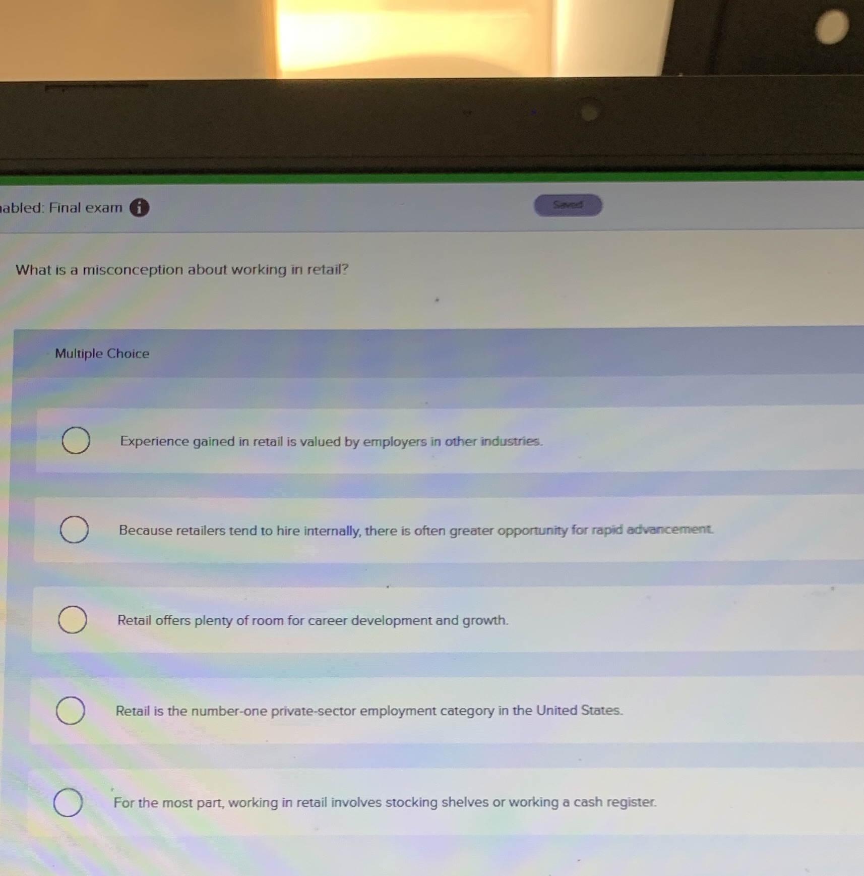 abled: Final exam Saved What is a misconception about working in