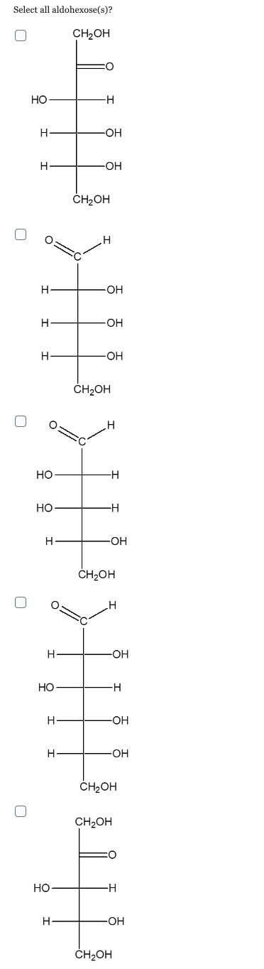  Select all aldohexose(s)