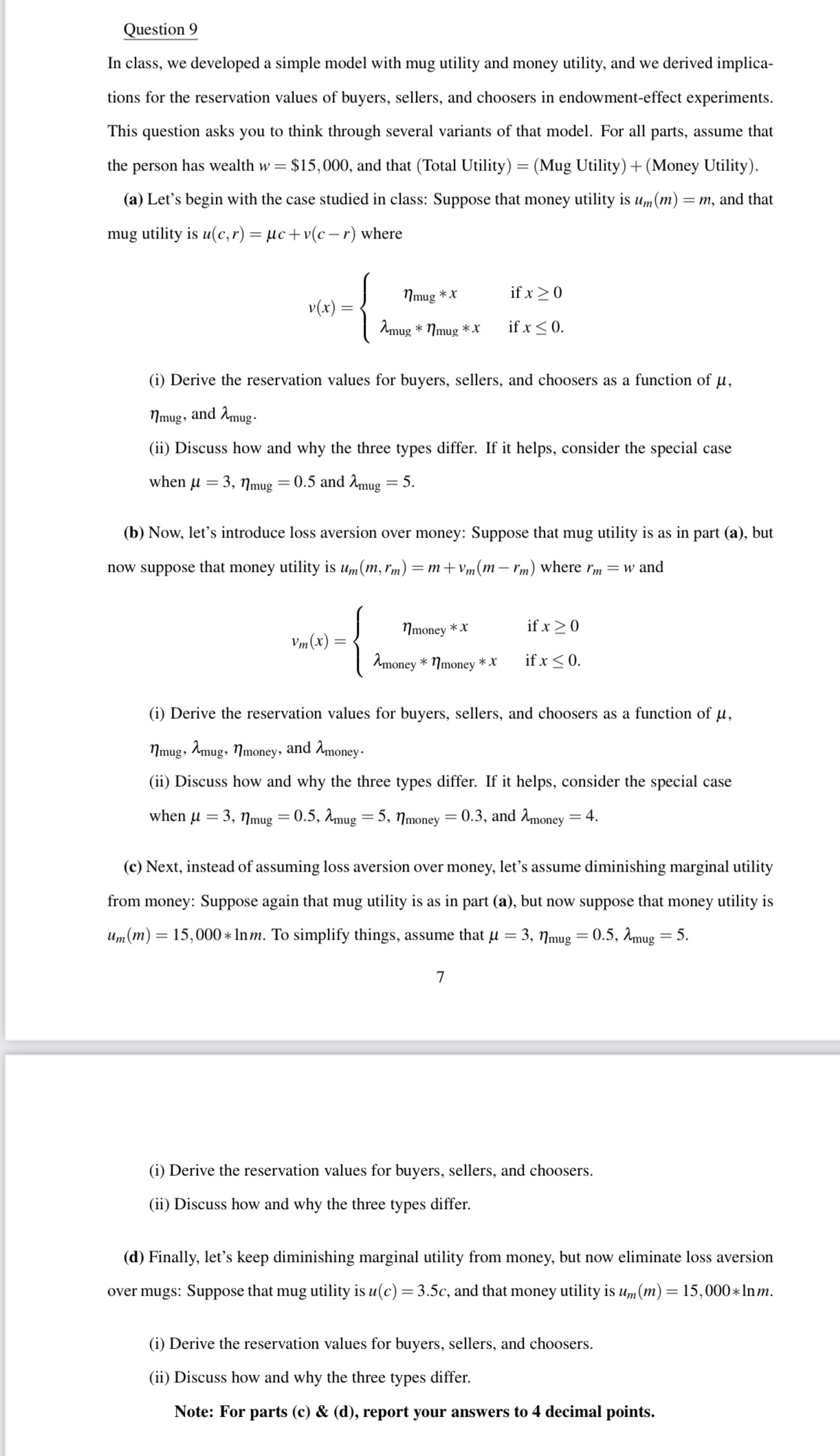 Question 9 In class, we developed a simple model with mug