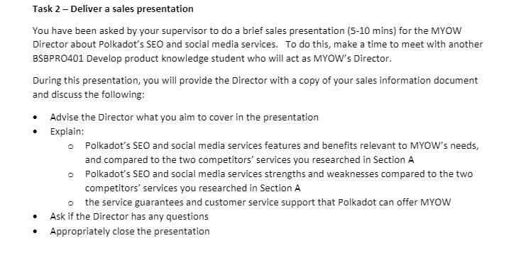  Task 2 - Deliver a sales presentation You have been asked