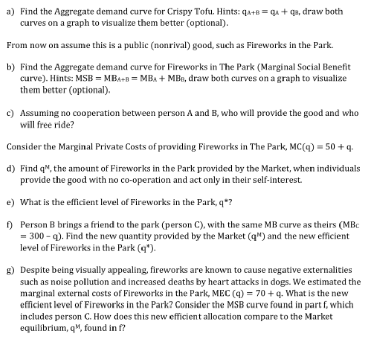 Aggregating Demand for Public Goods Consider the following marginal benefit (demand) curves