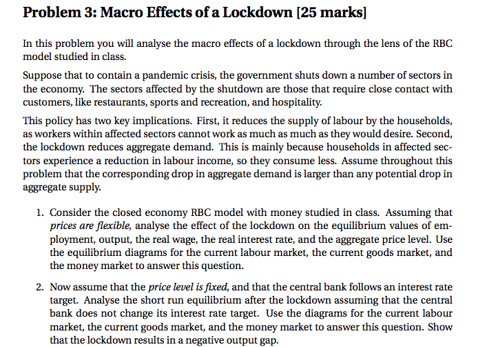  Problem 3: Macro Effects of a Lockdown [25 marks] In this