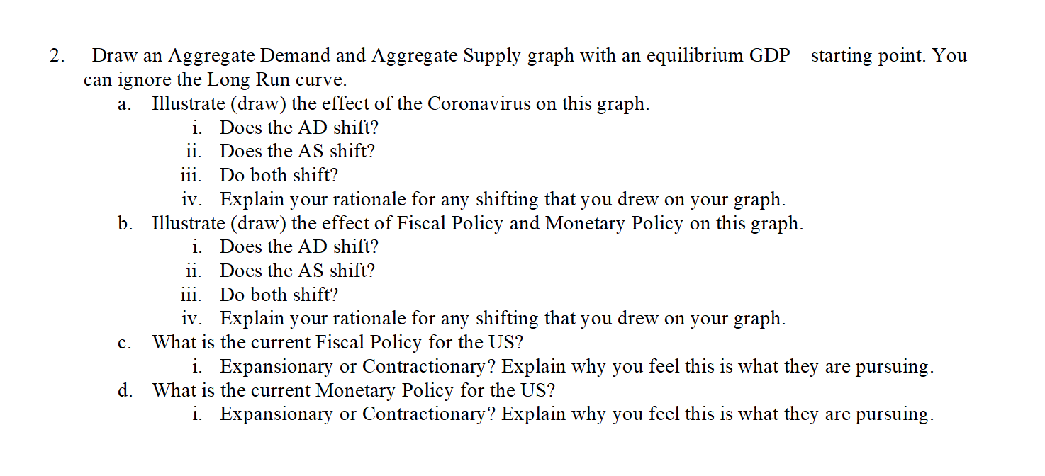 Draw an Aggregate Demand and Aggregate Supply graph with an equilibrium GDP