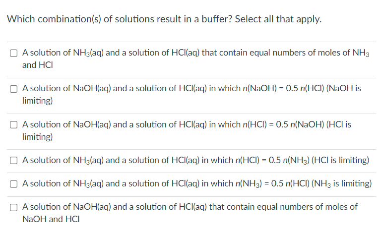 Which combination(s) of solutions result in a buffer? Select all that