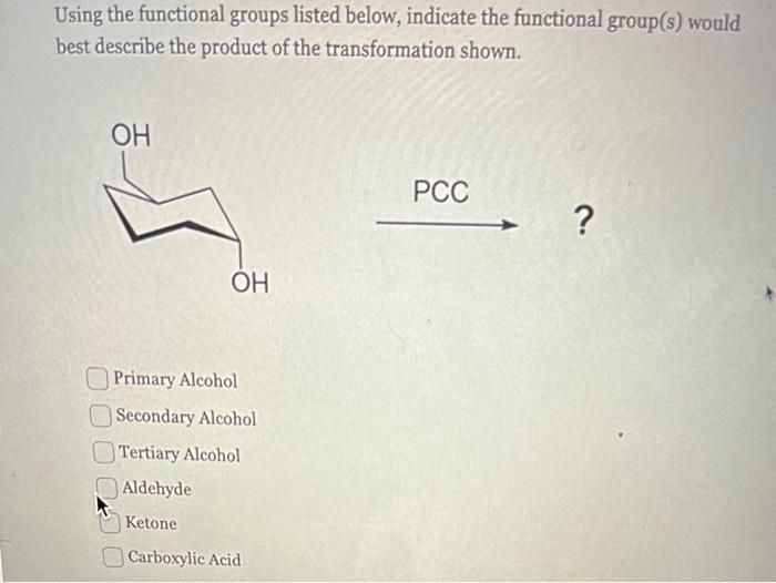  Using the functional groups listed below, indicate the functional group(s) would