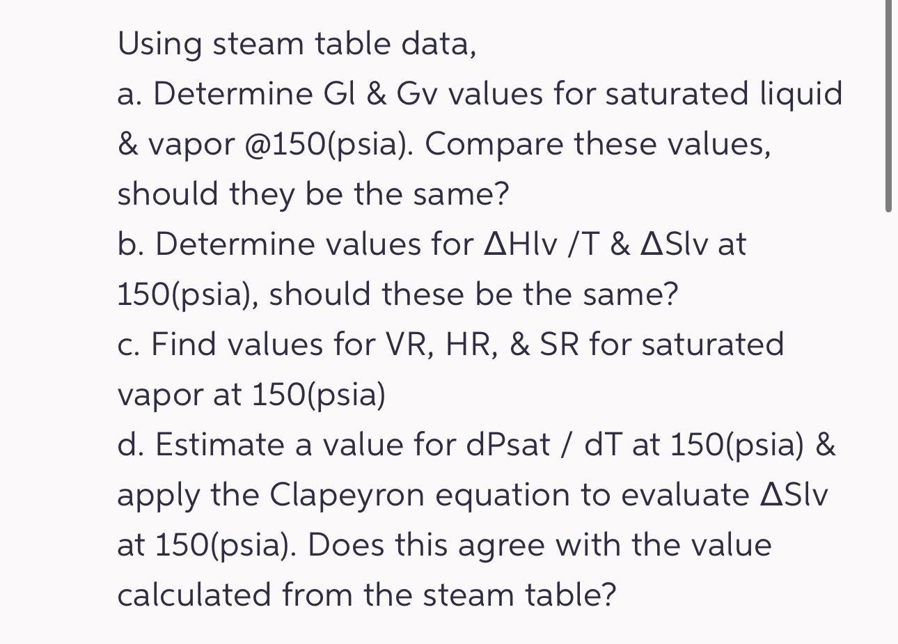  Using steam table data, a. Determine GI & Gv values for