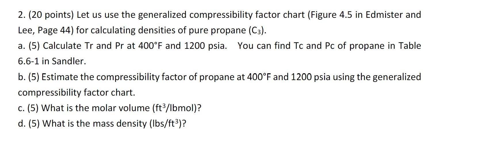 and Lee, Page 44) for calculating densities of pure propane (C3). a.