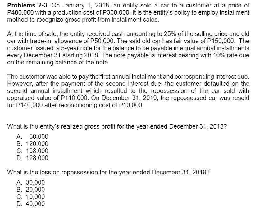  Problems 2-3. On January 1, 2018, an entity sold a car