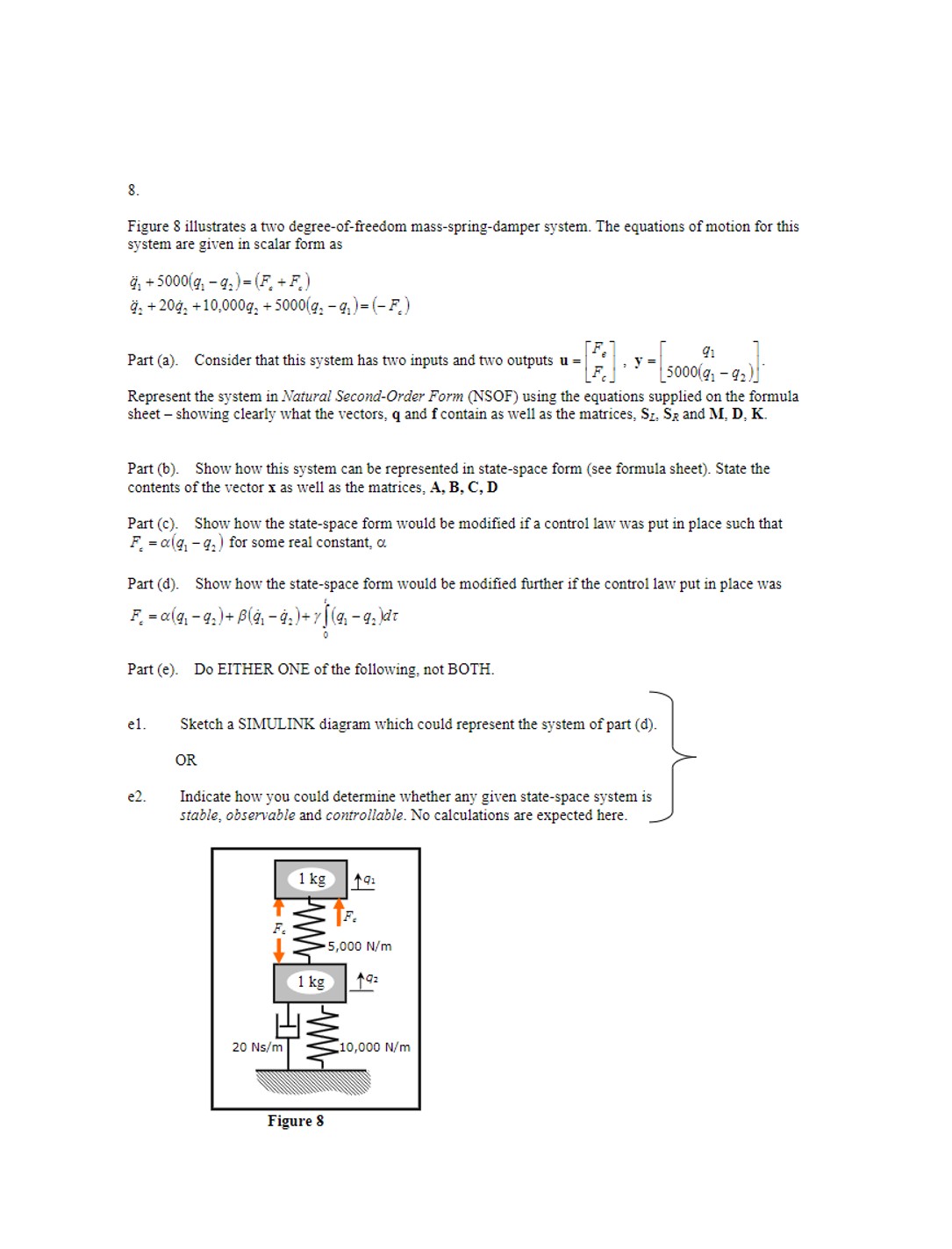  Solve this Systems Analysis question from a worksheet Figure 8 illustrates
