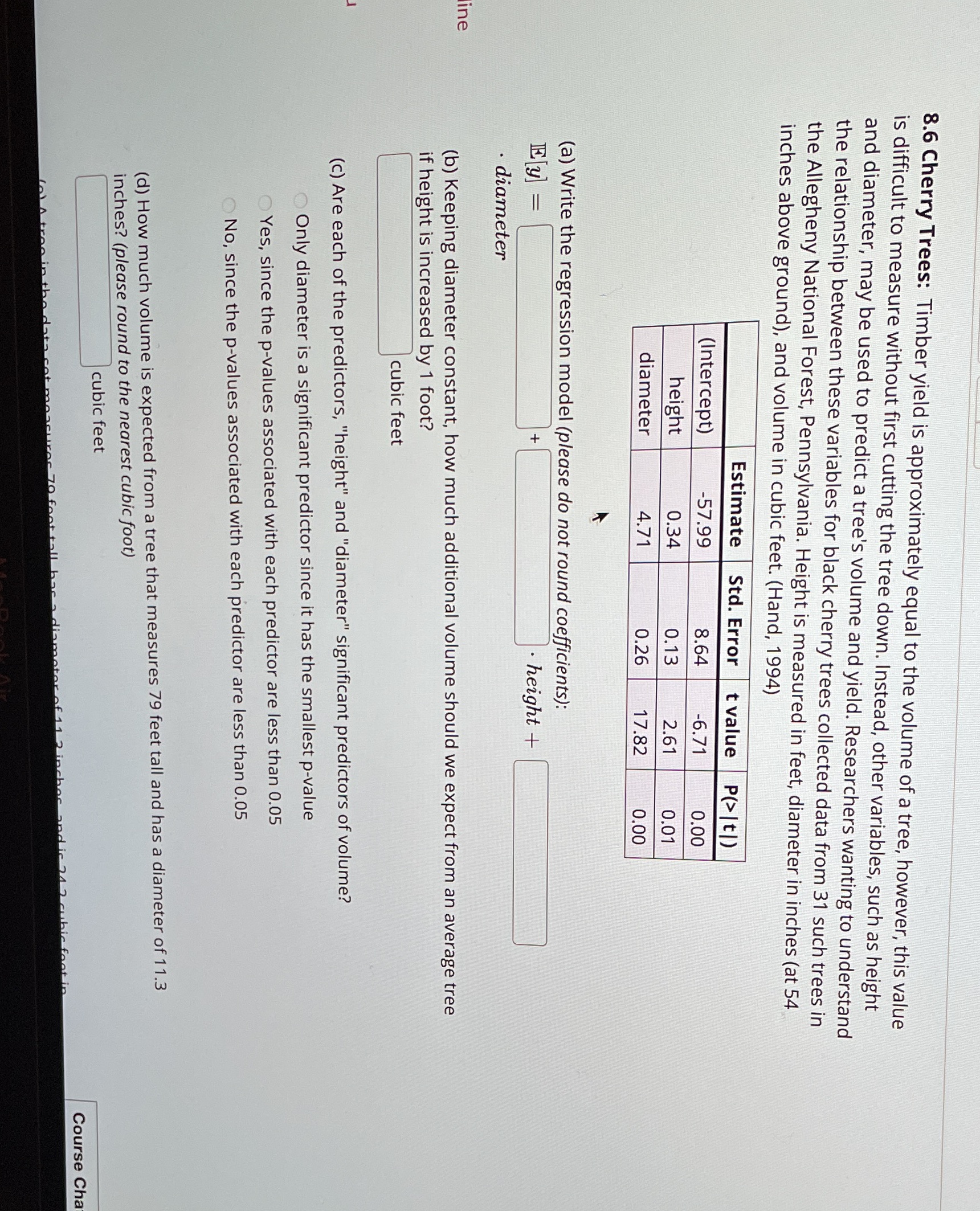  8.6 Cherry Trees: Timber yield is approximately equal to the volume