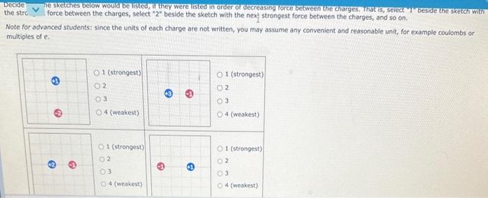  the stre force between the charges, select " 2" beside the