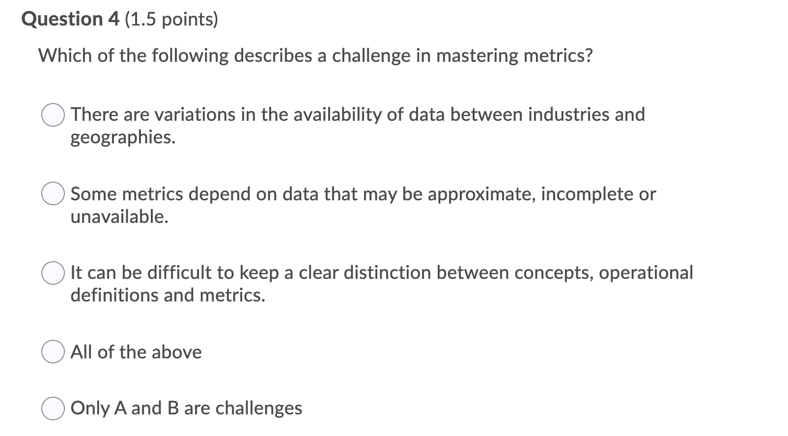 "matched sets" 0 Access (at a reasonable cost) to metrics is not
