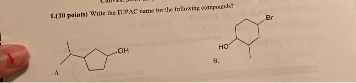  1.(10 points) Write the IUPAC name for the following compounds? Br