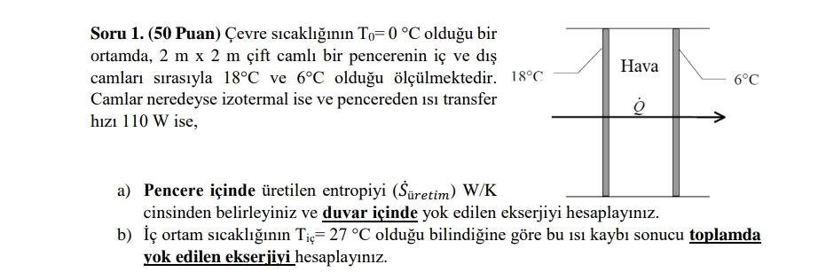  evre scaklnn T0=0C olduu bir ortamda, 2m2mift caml bir pencerenin i
