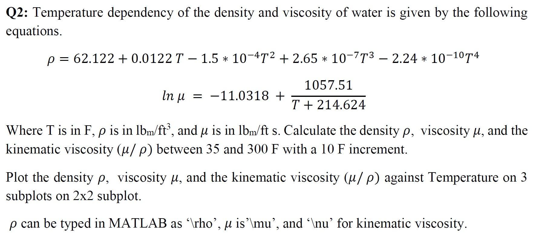 #### Please solve using MATLAB #### Q2: Temperature dependency of the density