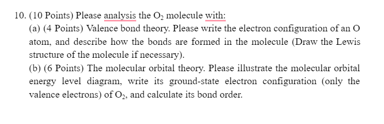 0. (10 Points) Please analysis the O2 molecule with: (a) (4