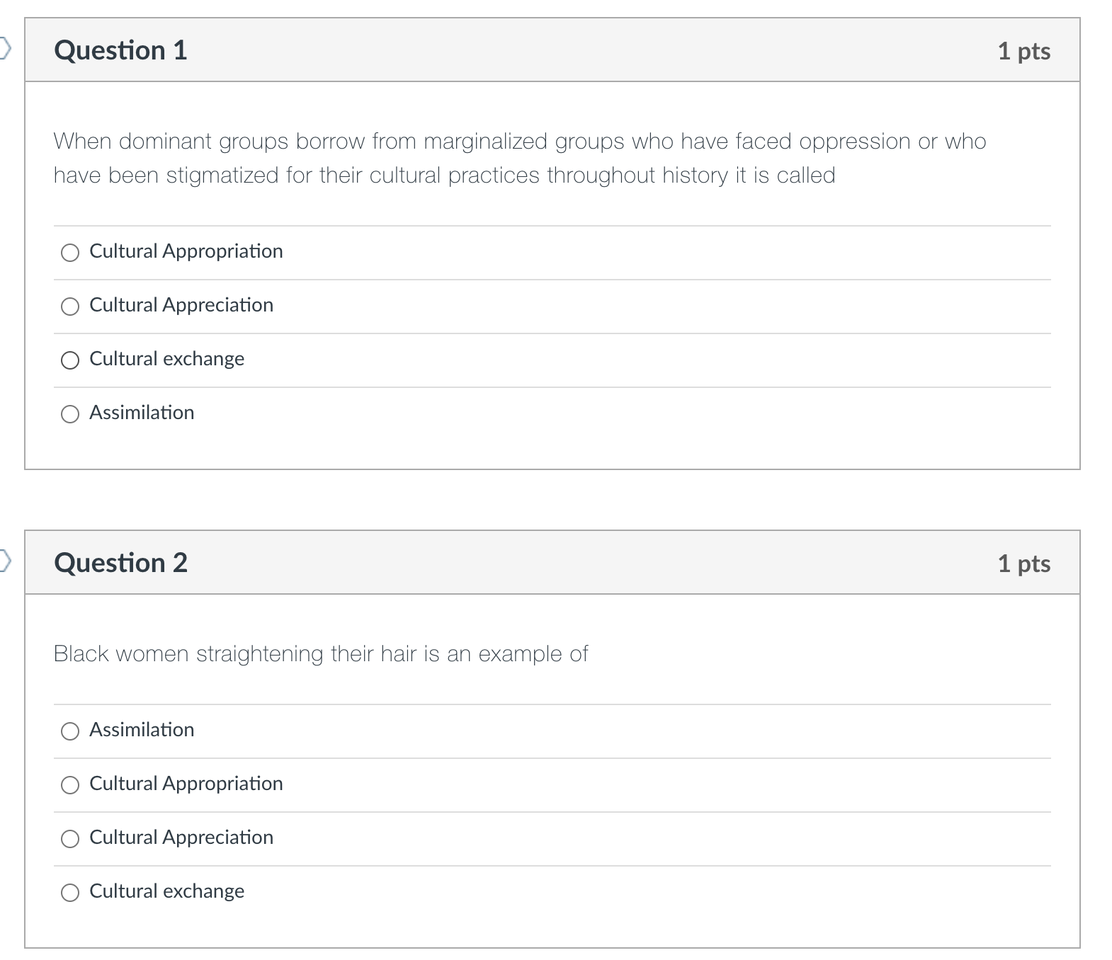  Question 1 1 pts When dominant groups borrow from marginalized groups