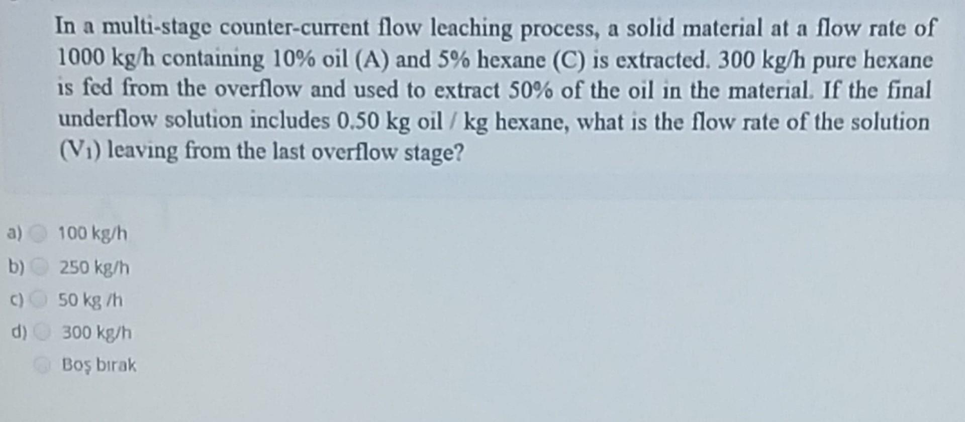 In a multi-stage counter-current flow leaching process, a solid material at