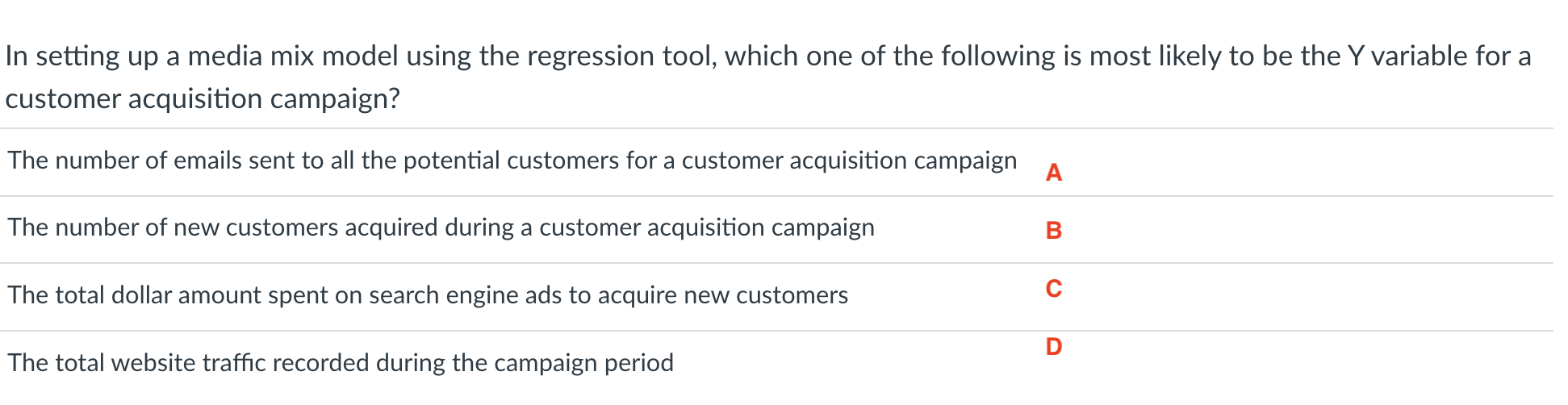  In setting up a media mix model using the regression tool,
