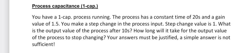  Process capacitance (1-cap.) You have a 1-cap. process running. The process