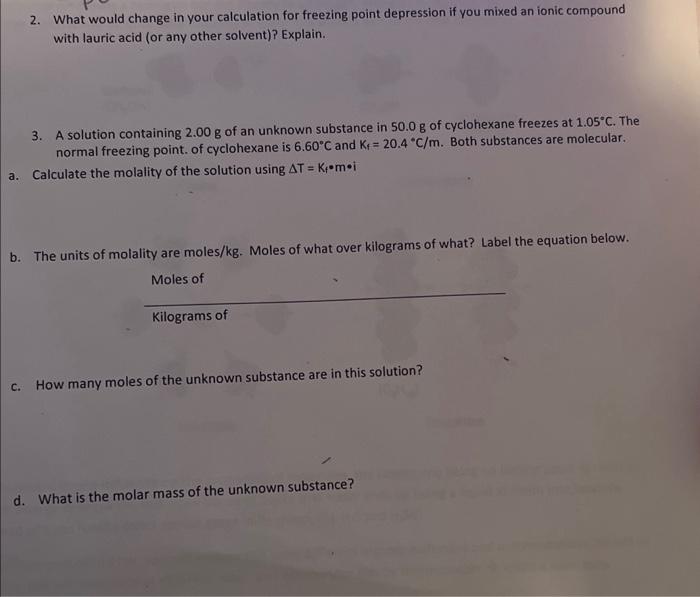  2. What would change in your calculation for freezing point depression