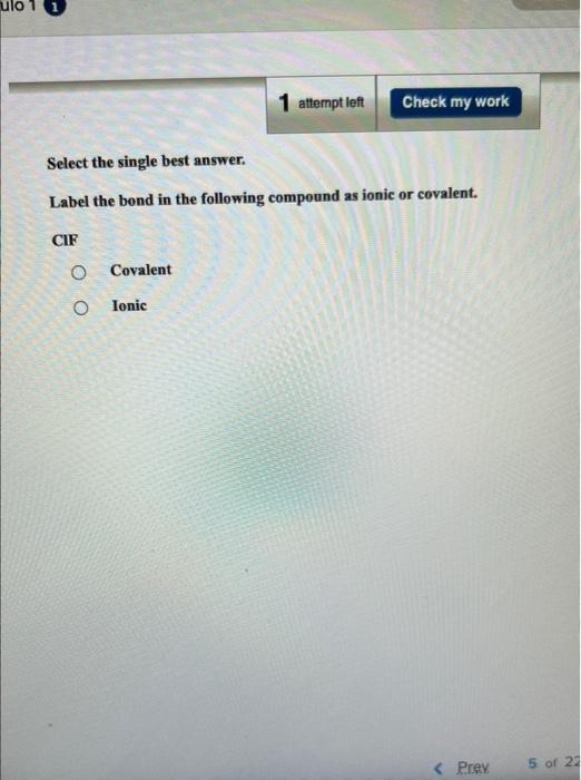  Select the single best answer. Label the bond in the following