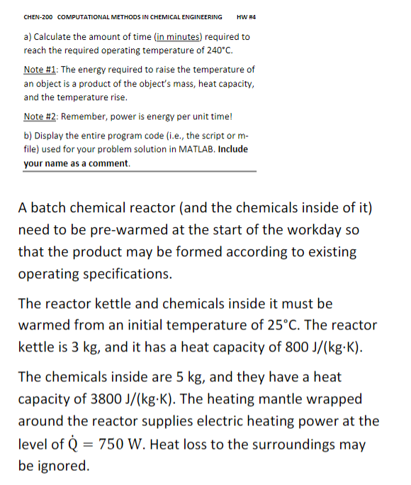  CHEN-200 COMPUTATIONAL METHOdS IN CHEMICAL ENGINEERING HW #4 a) Calculate the