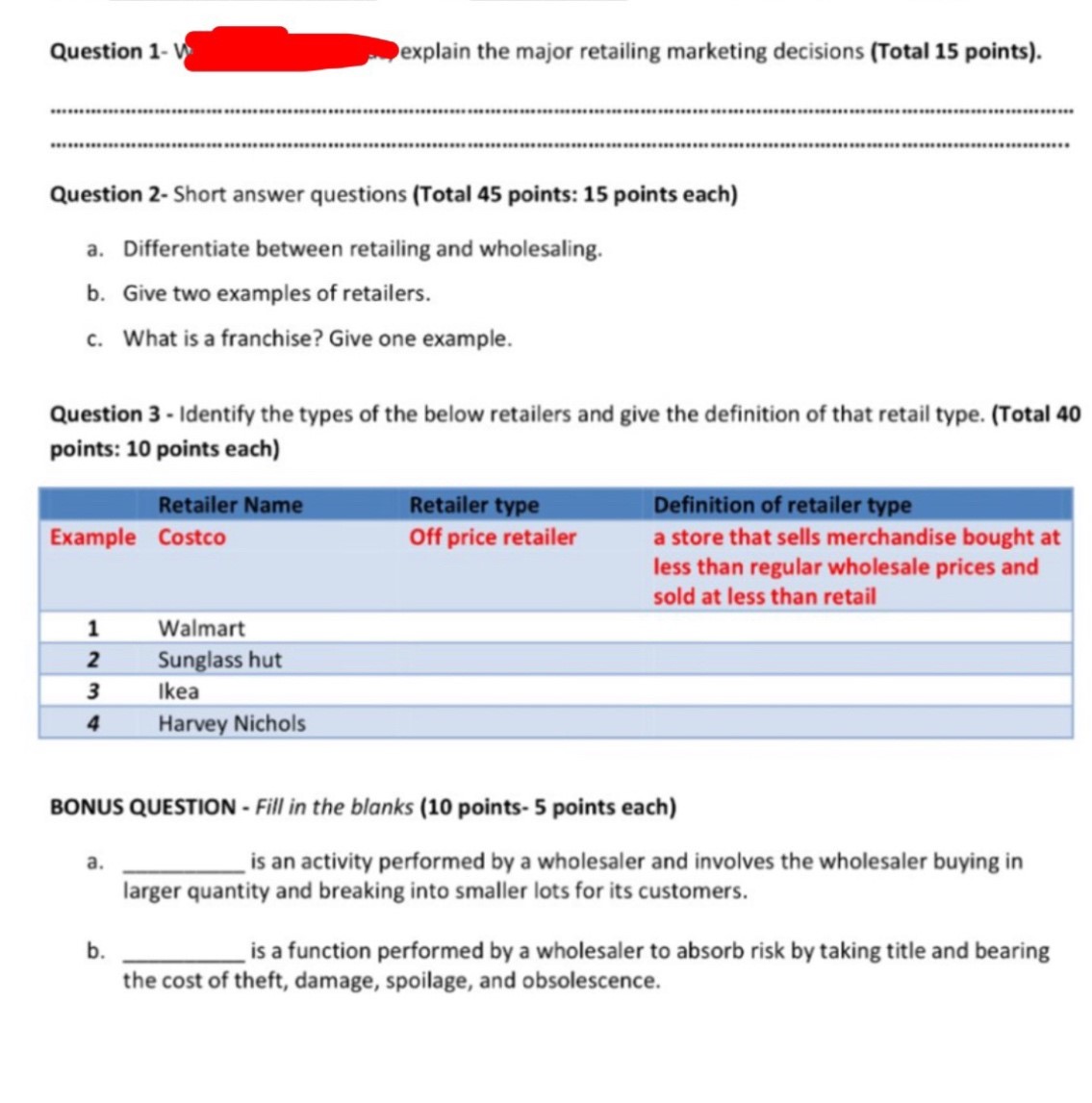 hello, hope you answer in it Question 1- explain the major retailing