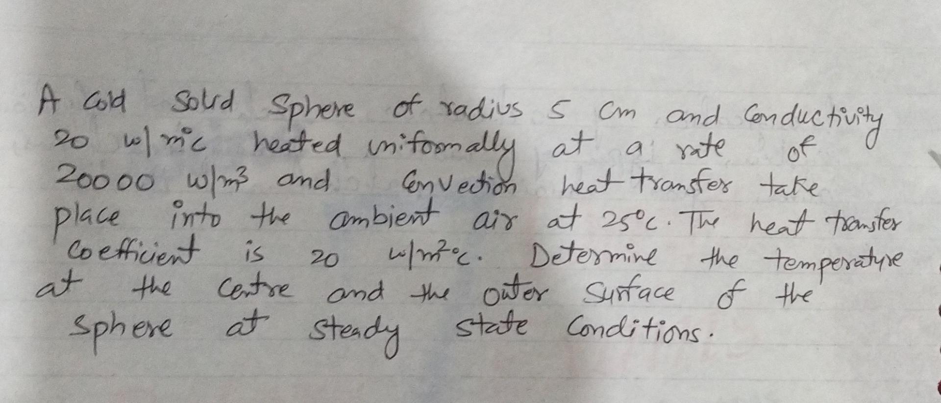heat transfer A cold solid sphere of radius 5cm and conductivity