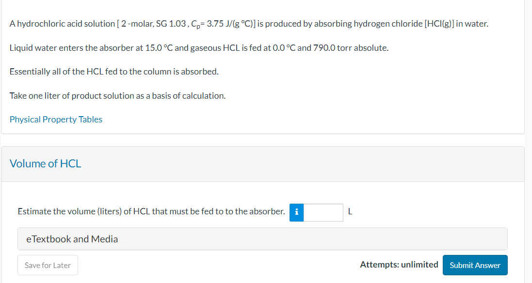  A hydrochloric acid solution [2-molar, {:SG1.03,Cp=3.75JgC] is produced by absorbing hydrogen