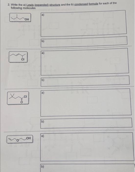  2. Write the a) Lewis (expanded) structure and the b) condensed