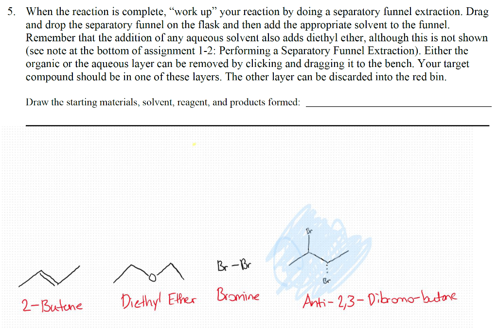 addition reaction. Examine the product to determine the location of the new