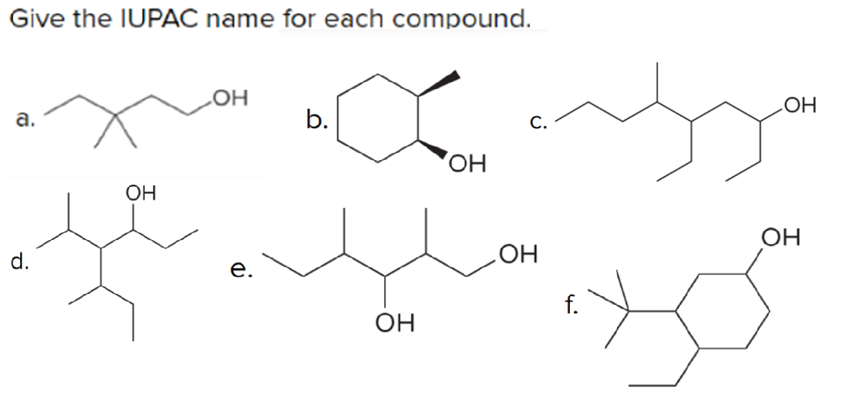  Give the IUPAC name for each compound. . b. d. Labelago