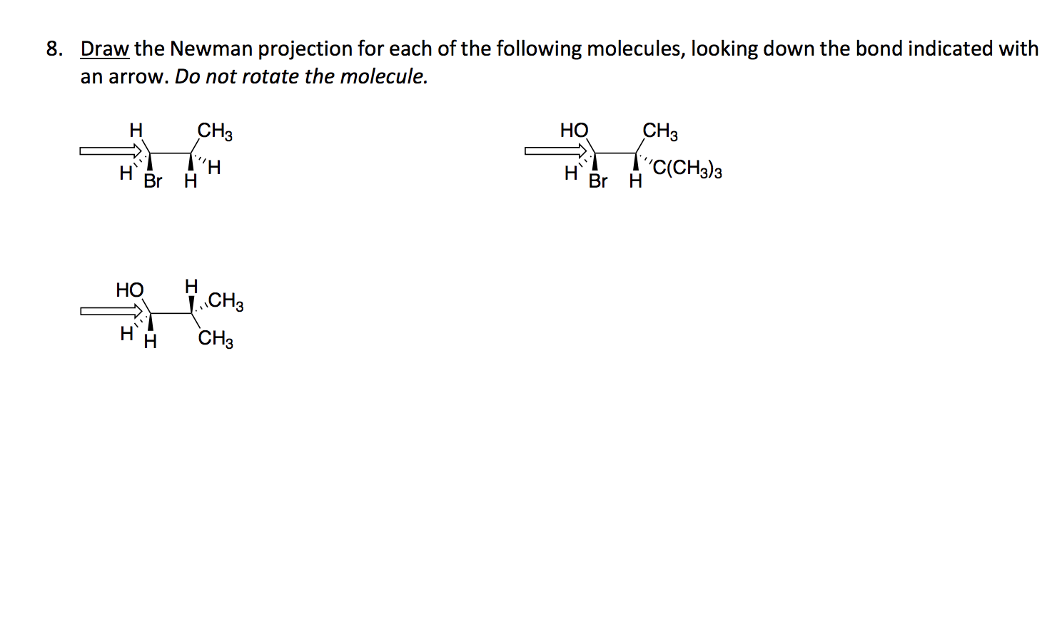 please answer #8 8. Draw the Newman projection for each of the
