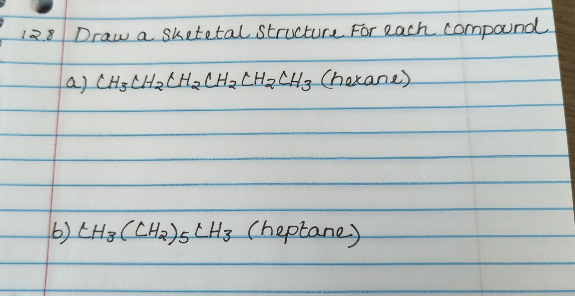  Please help 128 Draw a sketetal structure for each compound a)
