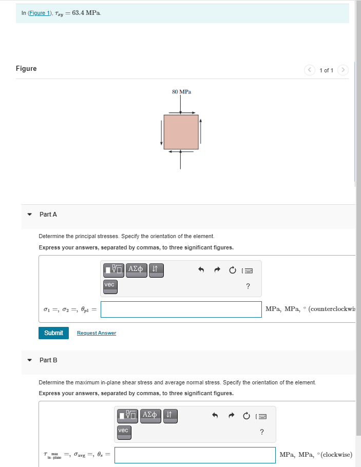  ln(Figure 1),xy=63.4MPa.FigurePart ADetermine the principal stresses. Specify the orientation of the