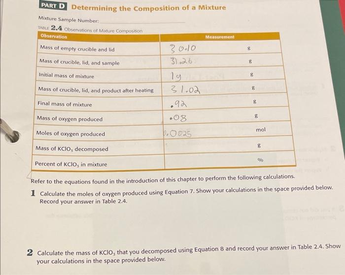 Observation Measurement Mass of empty crucible and lid 8 31.38 32.37 Mass