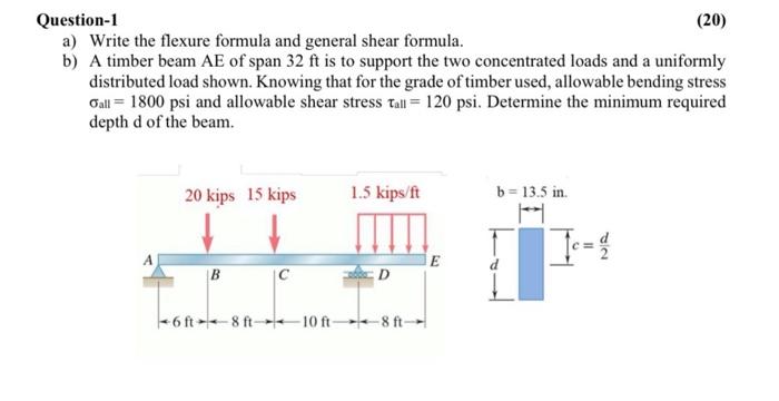 STRENGTH AND STATS PLS HELP Question-1 a) Write the flexure formula and
