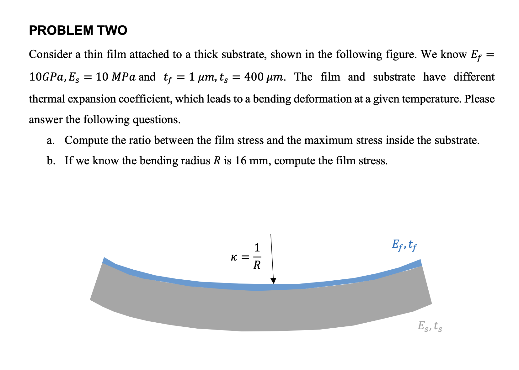  Consider a thin film attached to a thick substrate, shown in