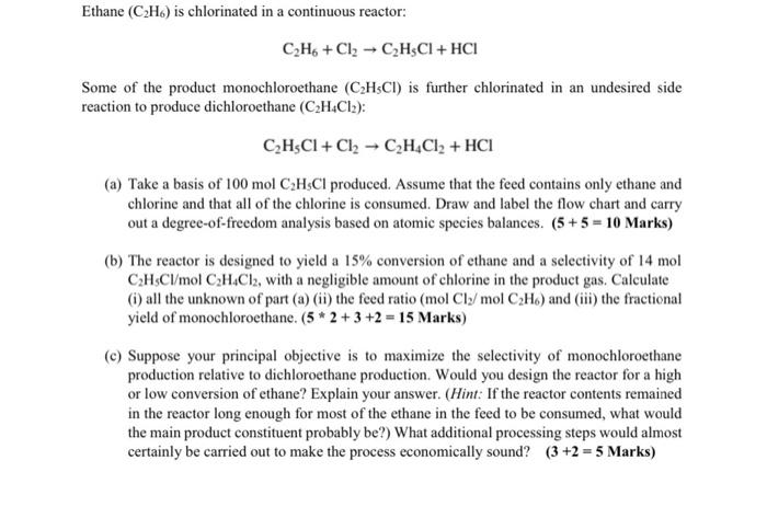  Ethane (CH) is chlorinated in a continuous reactor: CH + Cl2