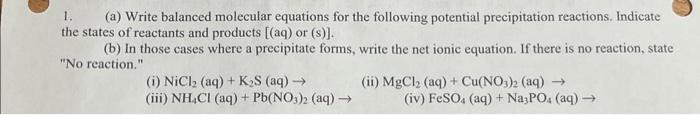  1. (a) Write balanced molecular equations for the following potential precipitation