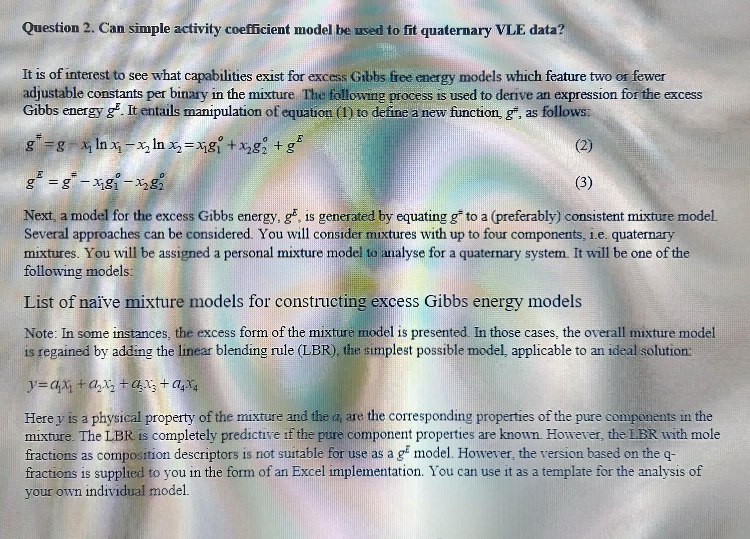please help Question 2. Can simple activity coefficient model be used to
