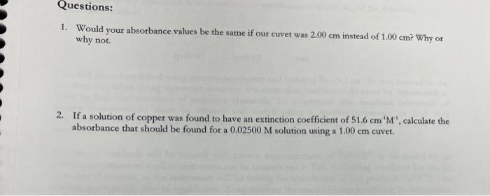  1. Would your absorbance values be the same if our cuvet